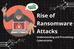 Rise of Ransomware Attacks